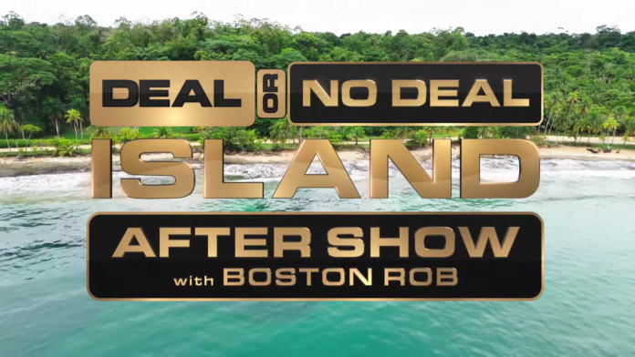 Logo for the reality show 'Deal or No Deal Island After Show' with Boston Rob. Logo for the reality show 'Deal or No Deal Island After Show' with Boston Rob.