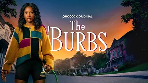 Peacock’s The 'Burbs: Season 2 Why the Series Matters
